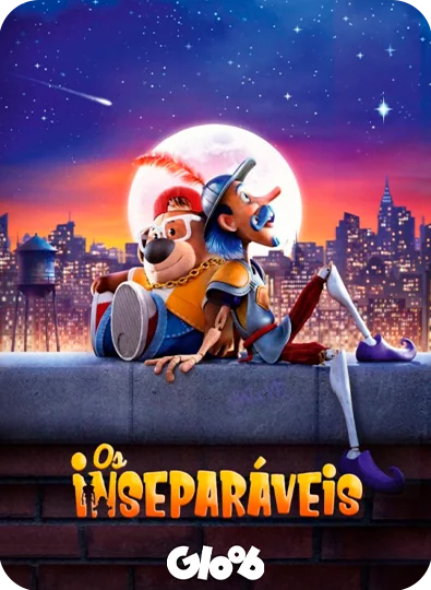Globoplay - Os Inseparáveis